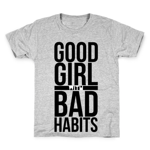 Good Girl with Bad Habits Kids T-Shirt
