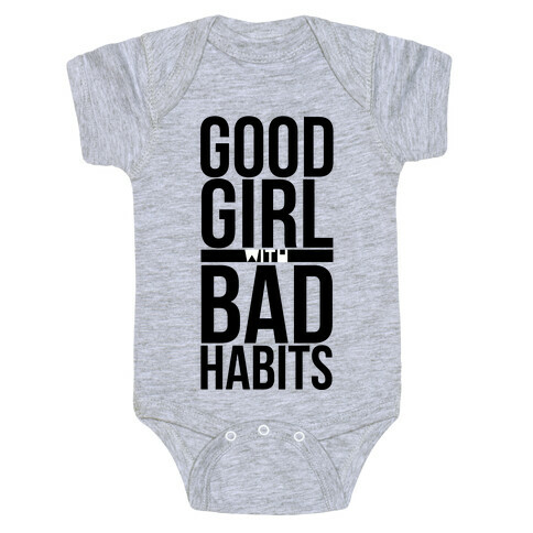 Good Girl with Bad Habits Baby One-Piece