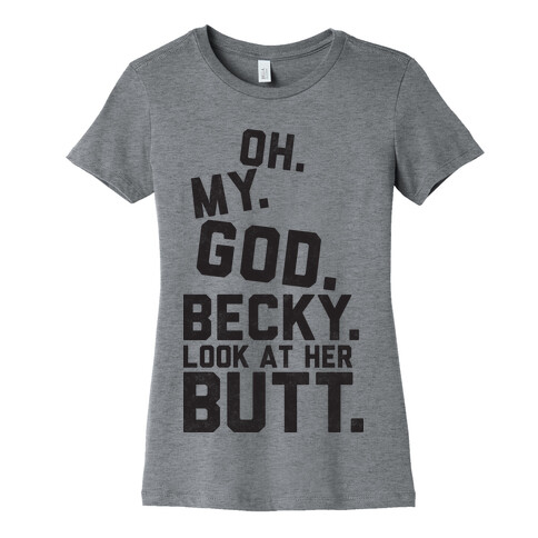 Look At Her Butt Womens T-Shirt