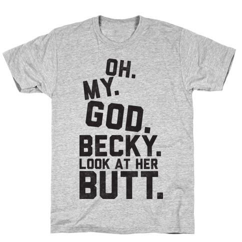 Look At Her Butt T-Shirt