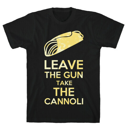 Leave the Gun T-Shirt