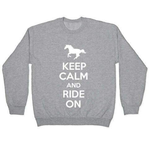 Keep Calm and Ride On Pullover