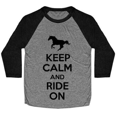 Keep Calm and Ride On Baseball Tee