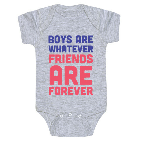 Boys Are Whatever, Friends Are Forever (Tank) Baby One-Piece
