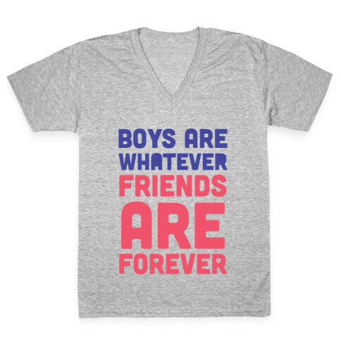 Boys Are Whatever, Friends Are Forever (Tank) V-Neck Tee Shirt