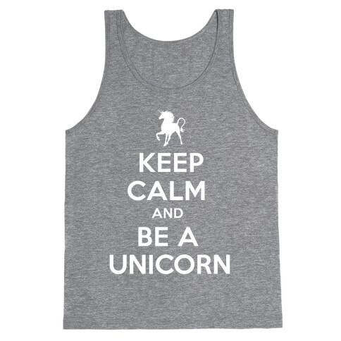 Keep Calm and Be a Unicorn Tank Top