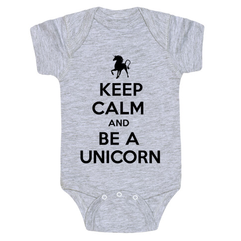 Keep Calm and Be a Unicorn Baby One-Piece