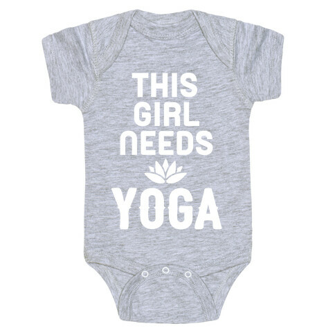 This Girl Needs Yoga Baby One-Piece