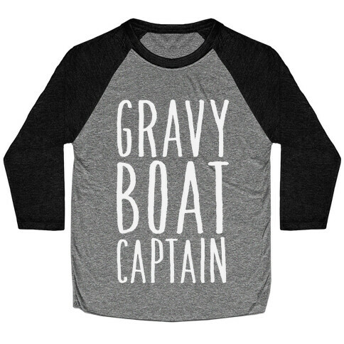 Gravy Boat Captain Baseball Tee