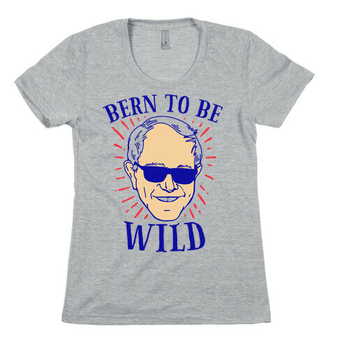 Bern to be Wild Womens T-Shirt