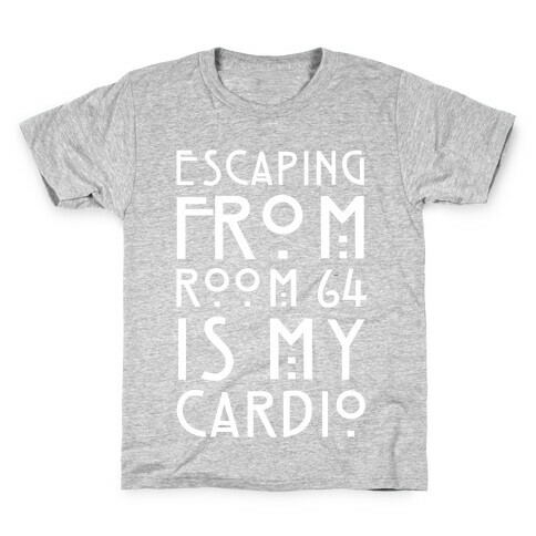 Escaping From Room 64 Is My Cardio Kids T-Shirt