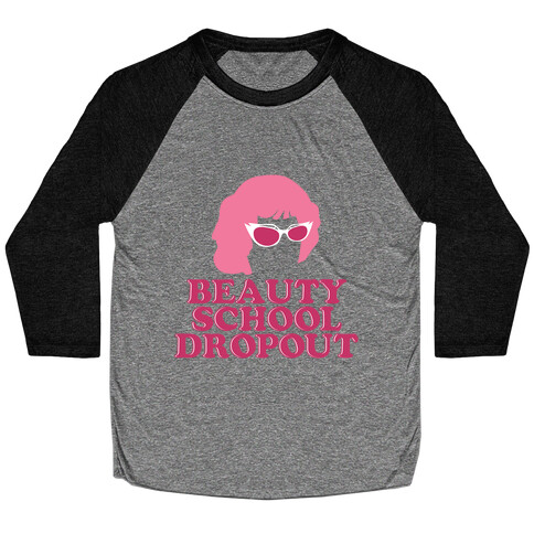 Beauty School Dropout Baseball Tee