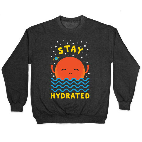 Stay Hydrated (Mars) Pullover