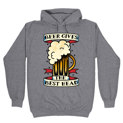 Beer Gives the Best Head Hooded Sweatshirt