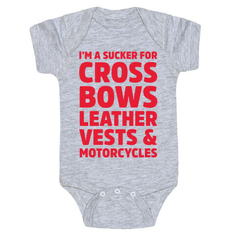 I'm A Sucker For Crossbows, Leather Vests & Motorcycles Baby One-Piece