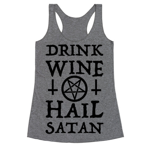 Drink Wine Hail Satan Racerback Tank Top