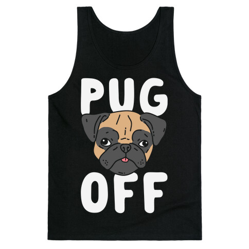 Pug Off Tank Top