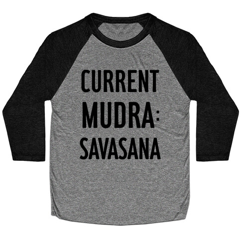 Current Mudra: Savasana Baseball Tee