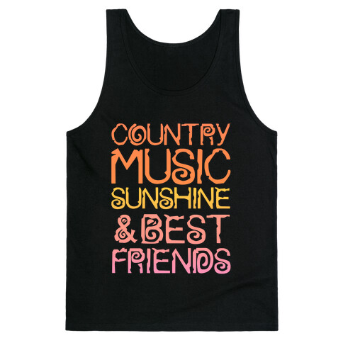 Country Music, Sunshine and Best Friends Tank Top