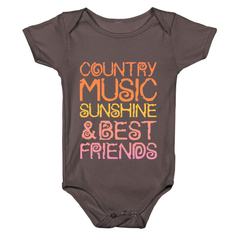 Country Music, Sunshine and Best Friends Baby One-Piece