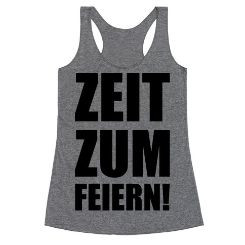 Zeit Zum Feiern Racerback Tank Top