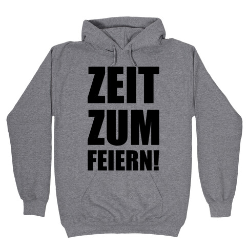 Zeit Zum Feiern Hooded Sweatshirt