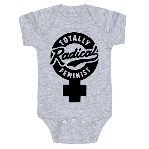 Totally Radical Feminist Baby One-Piece
