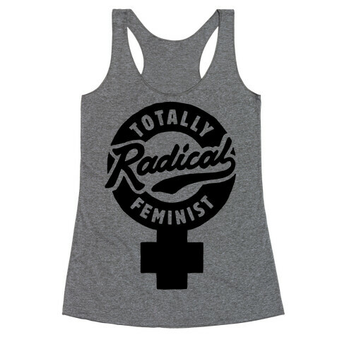 Totally Radical Feminist Racerback Tank Top