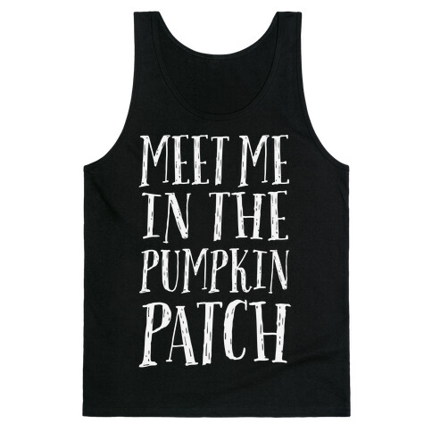 Meet Me In The Pumpkin Patch Tank Top