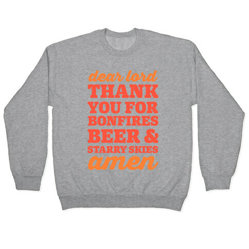 Dear Lord Thank You For Bonfires, Beer & Starry Skies Amen Pullover