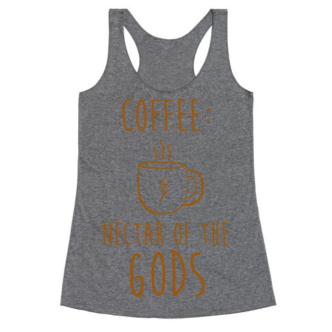 Coffee: Nectar of the Gods Racerback Tank Top