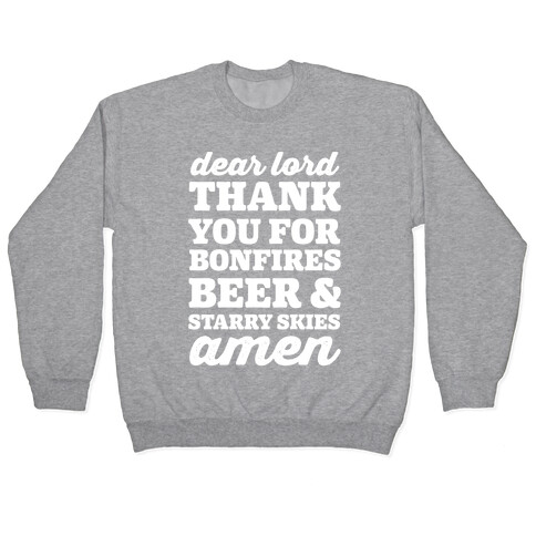 Dear Lord Thank You For Bonfires, Beer & Starry Skies Amen Pullover