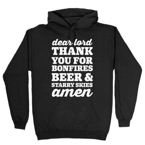 Dear Lord Thank You For Bonfires, Beer & Starry Skies Amen Hooded Sweatshirt