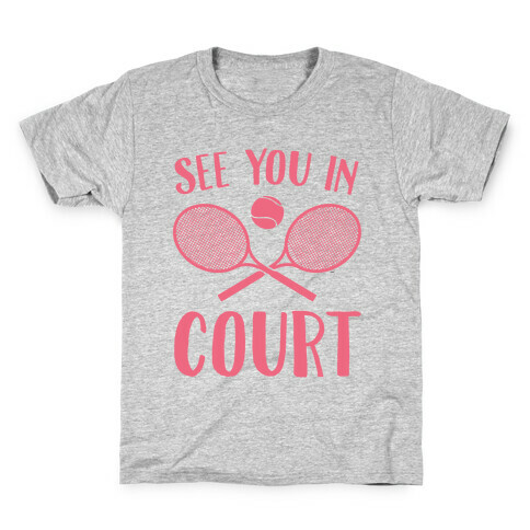 See You In Court Kids T-Shirt
