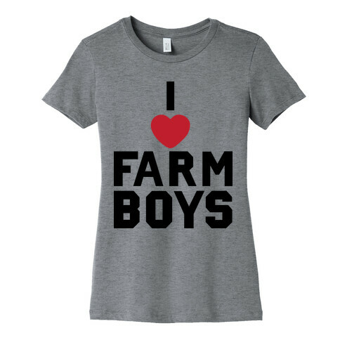 I Love Farm Boys Womens T-Shirt