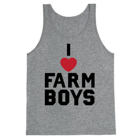 I Love Farm Boys Tank Top