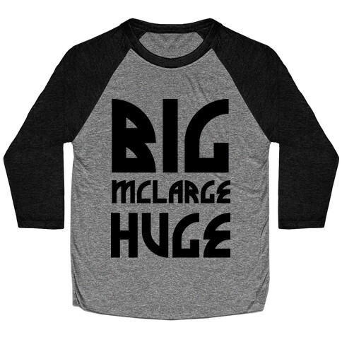 Big McLarge Huge Baseball Tee