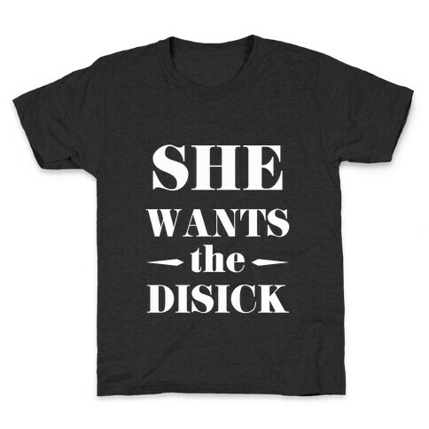 She Wants the Disick Kids T-Shirt