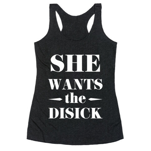 She Wants the Disick Racerback Tank Top