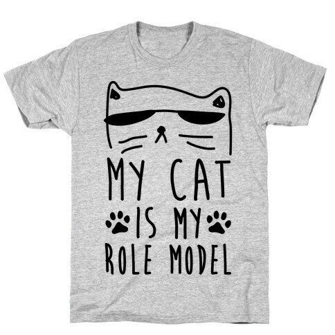 My Cat Is My Role Model T-Shirt