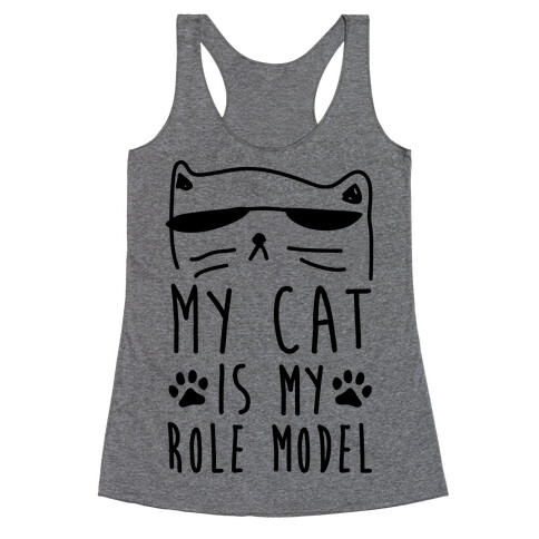 My Cat Is My Role Model Racerback Tank Top