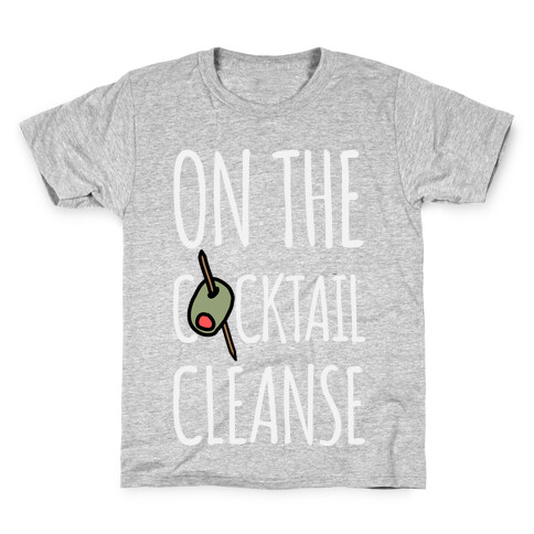 On The Cocktail Cleanse Kids T-Shirt