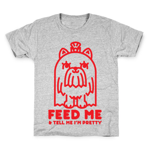 Feed Me and Tell Me I'm Pretty (Yorkie) Kids T-Shirt