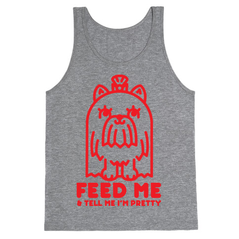Feed Me and Tell Me I'm Pretty (Yorkie) Tank Top