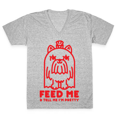 Feed Me and Tell Me I'm Pretty (Yorkie) V-Neck Tee Shirt