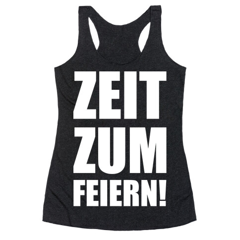 Zeit Zum Feiern Racerback Tank Top