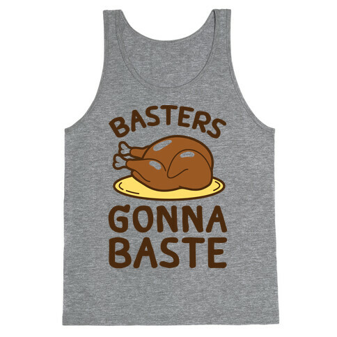 Basters Gonna Baste Tank Top