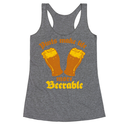Pints Make Life More Beer-able Racerback Tank Top