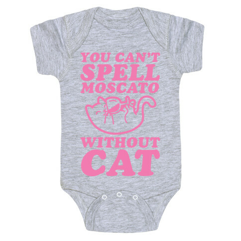 You Can't Spell Moscato Without Cat Baby One-Piece