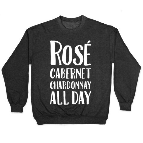 Rose Cabernet Chardonnay All Day Pullover